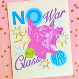 No War But Class War Print