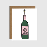 Who Needs Cake When We Have Wine Birthday Card