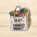 Slut for the Farmers Market Sticker