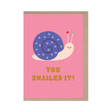 You Snail'ed It Congratulations Card