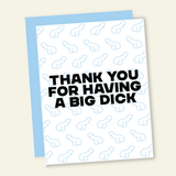 Big Dick | Funny and Dirty Greeting Card