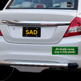 Probably on My Way to Buy Plants Bumper Sticker