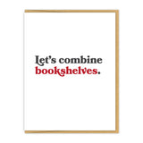 Let's Combine Bookshelves Love/Anniversary Card
