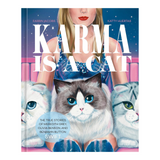 Karma Is a Cat: The True Stories of Meredith Grey, Olivia Benson, and Benjamin Button Swift