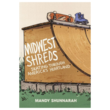Midwest Shreds: Skating through America's Heartland