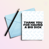 Big Dick | Funny and Dirty Greeting Card