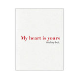 My Heart (& Butt) is Yours Love/Anniversary Card