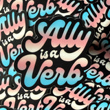Trans Ally is a Verb Sticker