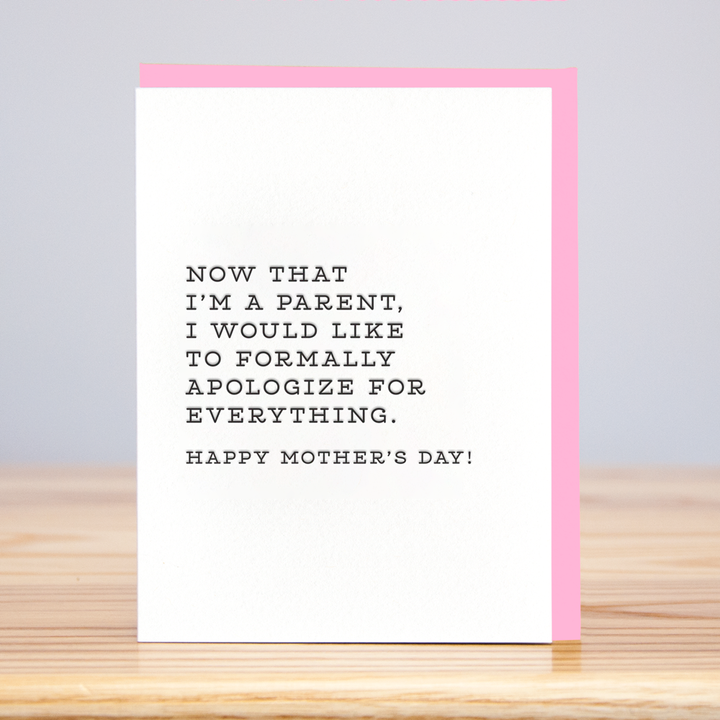 Formally Apologize Mother's Day (Letterpress)