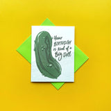 Kind of a Big Dill Birthday Card