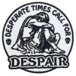 Arcane Bullshit Desperate Times Call for Despair