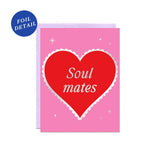Soulmates Foil Heart Love/Anniversary Card