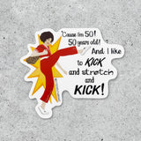 Sally O'Malley I'm 50 Years Old Sticker