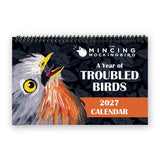 Troubled Birds 2027 Calendar