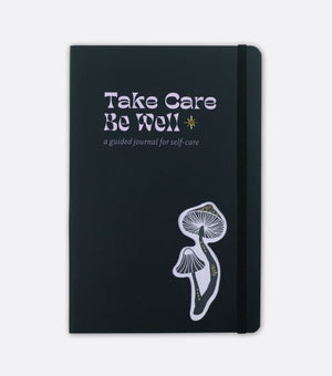 Take Care Be Well - A Guided Journal for Self-Care