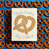 'You're Twisted' Pretzel - Risograph Friendship Card