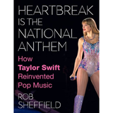 Heartbreak Is the National Anthem: How Taylor Swift Reinvented Pop Music