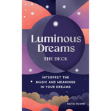 Luminous Dreams: The Deck: Interpret the Magic and Meanings in Your Dreams