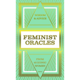 Feminist Oracles (Mini Deck): Wisdom & advice from 45 iconic women