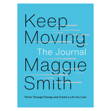 Keep Moving: The Journal