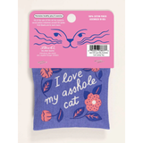Blue Q Catnip Toy 'I Love My Asshole Cat'