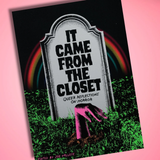 It Came From the Closet: Queer Reflections on Horror