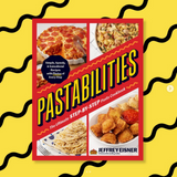 Pastabilities: The Ultimate STEP-BY-STEP Pasta Cookbook: Simple, Speedy, and Sensational Recipes with Photos of Every Step