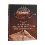 The Curious Bartender: In Pursuit of Liquid Perfection