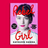 Rebel Girl: My Life as a Feminist Punk