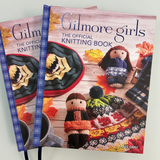 Gilmore Girls: The Official Knitting Book: Knit Your Way Through Stars Hollow and Beyond