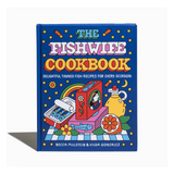 The Fishwife Cookbook: Delightful Tinned Fish Recipes for Every Occasion