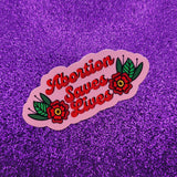 Abortion Saves Lives Sticker