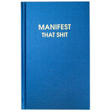 Manifest That Shit Hardcover Journal