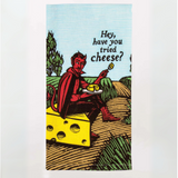 Blue Q Screenprinted Dish Towel 'Have You Tried Cheese'