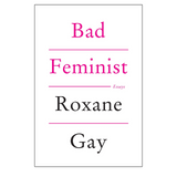 Bad Feminist: Essays Book