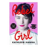 Rebel Girl: My Life as a Feminist Punk