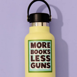 And Here We Are - More Books Less Guns Vinyl Sticker