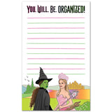 Wicked 'You Will Be Organized' Notepad