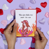 You Can Take Me H2G Love/Anniversary Card
