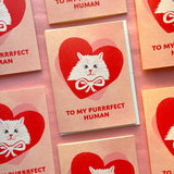 To My Purrrfect Human Love/Anniversary Card