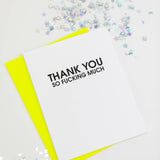So Fucking Much Thank You Card