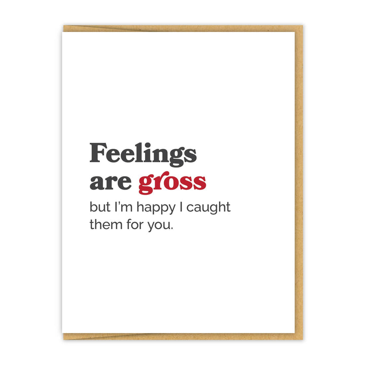 Feelings are gross | Letterpress Greeting Card