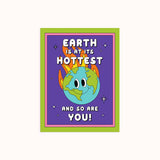 Hottest Earth and so are You - Love/Anniversary Card