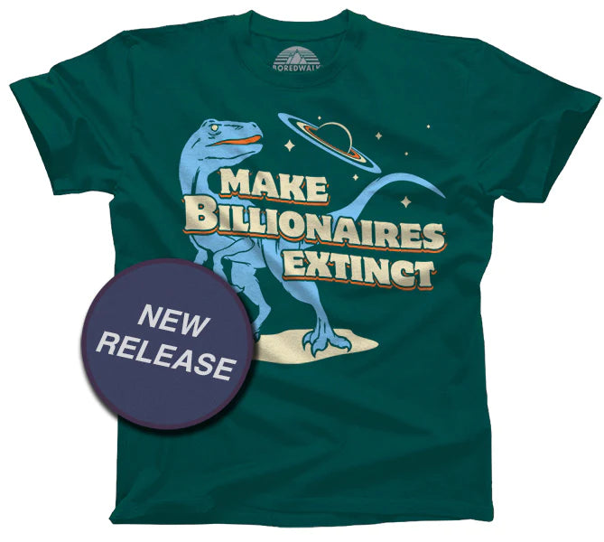 Boredwalk Make Billionaires Extinct Dino T-Shirt Tee Tel