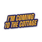 I'm Coming To The Cottage - Heated Rivalry Sticker