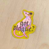 Got Plague? Sticker