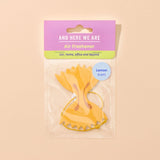 And Here We Are Air Freshener - *Multiple Styles