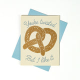 'You're Twisted' Pretzel - Risograph Friendship Card
