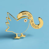 Don't Feed the Fascists Enamel Pin