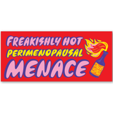 Perimenopausal Menace Sticker